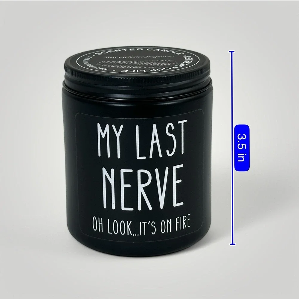 NEW MY LAST NERVE Soy Candle Floral Scented Soy Candle Funny Gifts for Men Women
